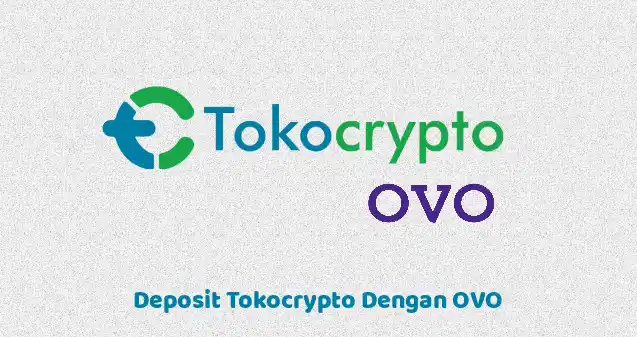 Cara Deposit Tokocrypto Dengan OVO