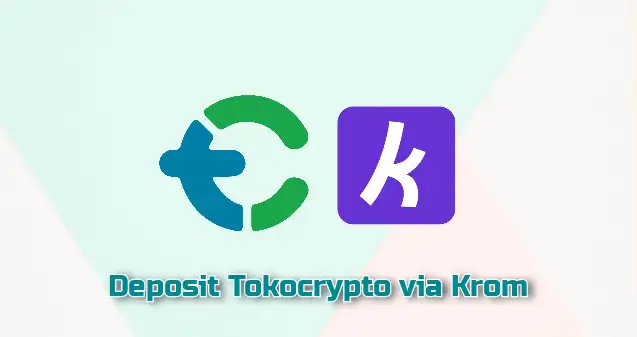 Cara Deposit Tokocrypto Via Krom Bank