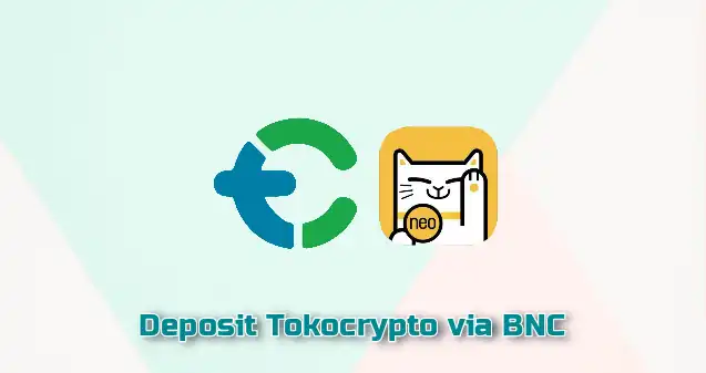 Cara Deposit Tokocrypto via Bank Neo Commerce BNC