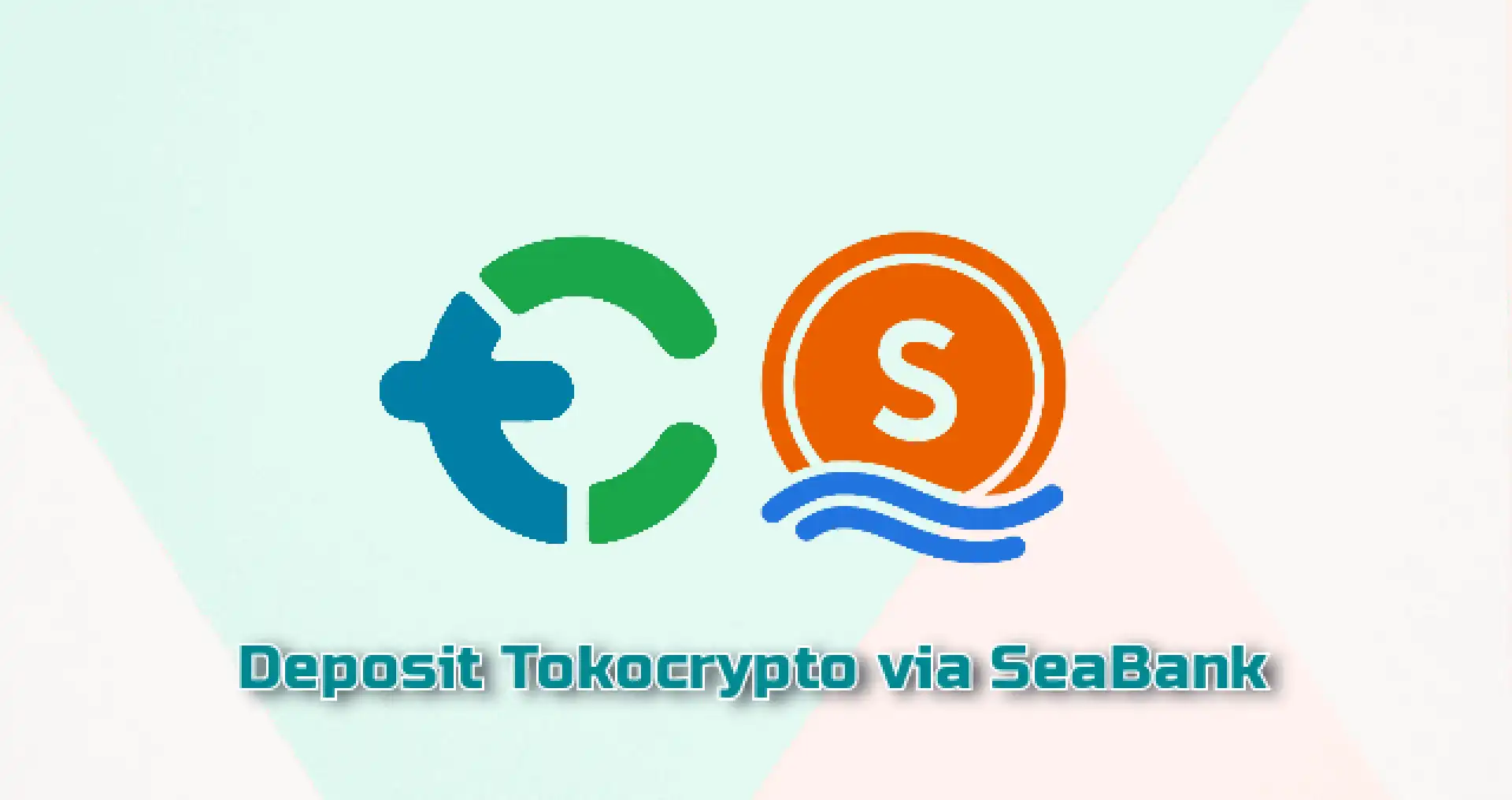 Cara Deposit Tokocrypto via SeaBank