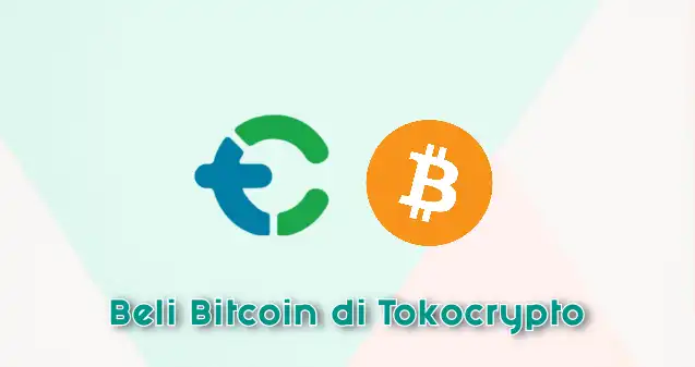 Cara Membeli Bitcoin di Tokocrypto (Beli BTC)