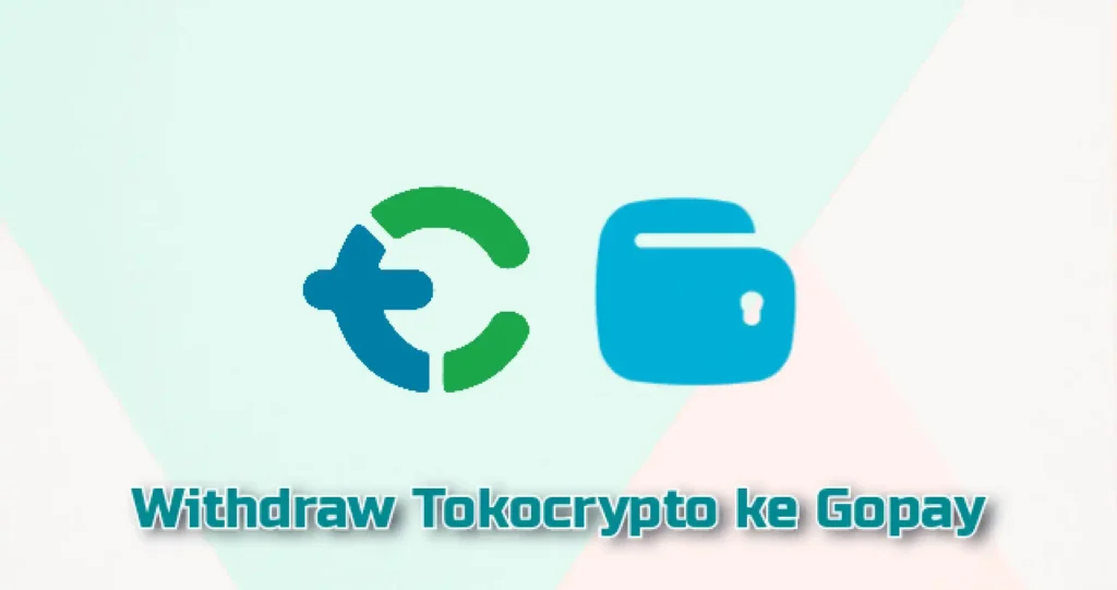 Cara Withdraw Tokocrypto ke Gopay Gojek