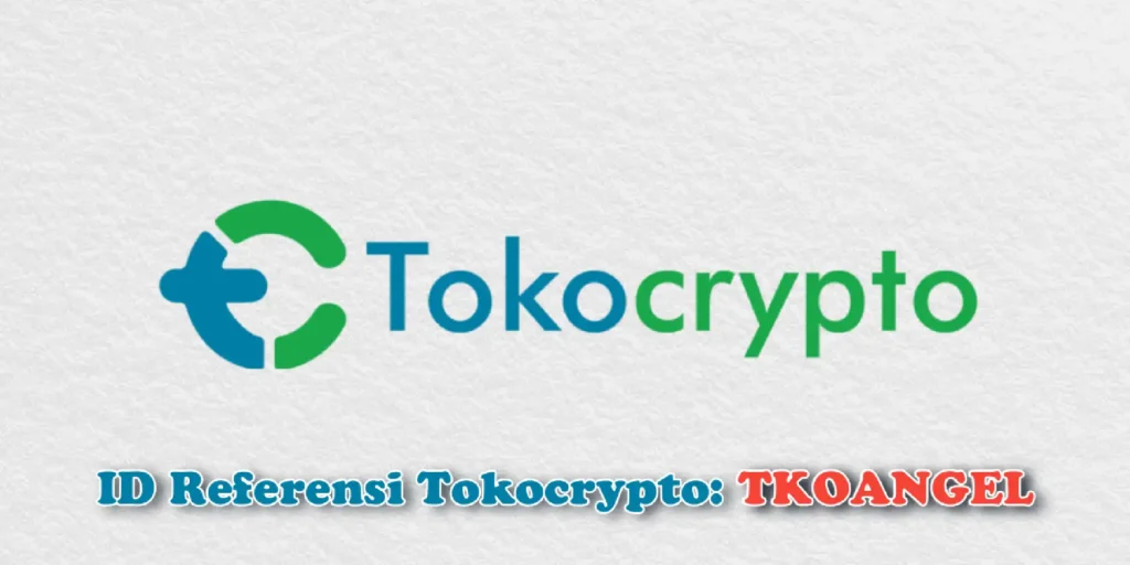 ID Referensi Tokocrypto Terbaru 2026: TKOANGEL | Kode Referral Cashback 40%
