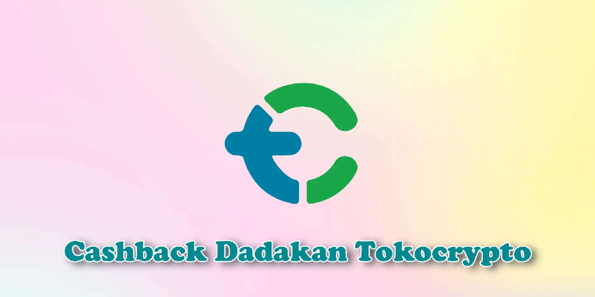 Sambut Tahun Baru 2026: Raih Cashback Dadakan Tokocrypto dengan Total Hadiah Rp25 Juta!