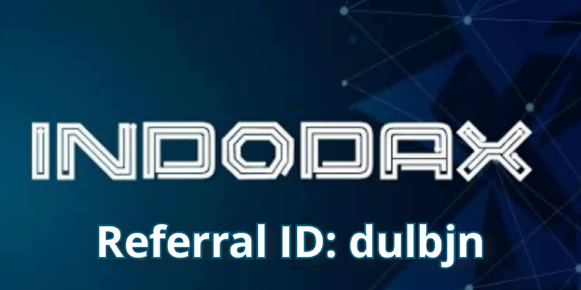 Kode Referral ID Indodax dulbjn