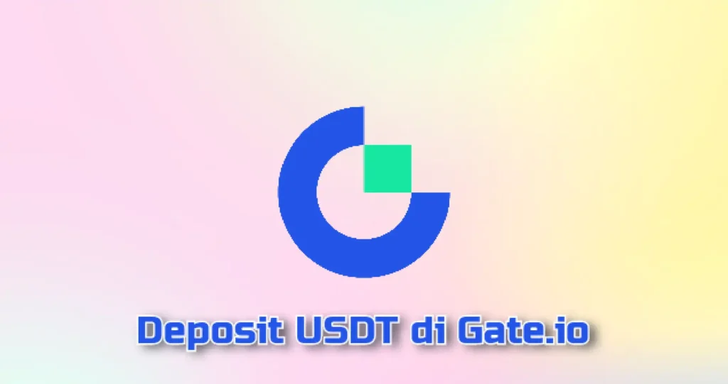 Deposit USDT di Gate io