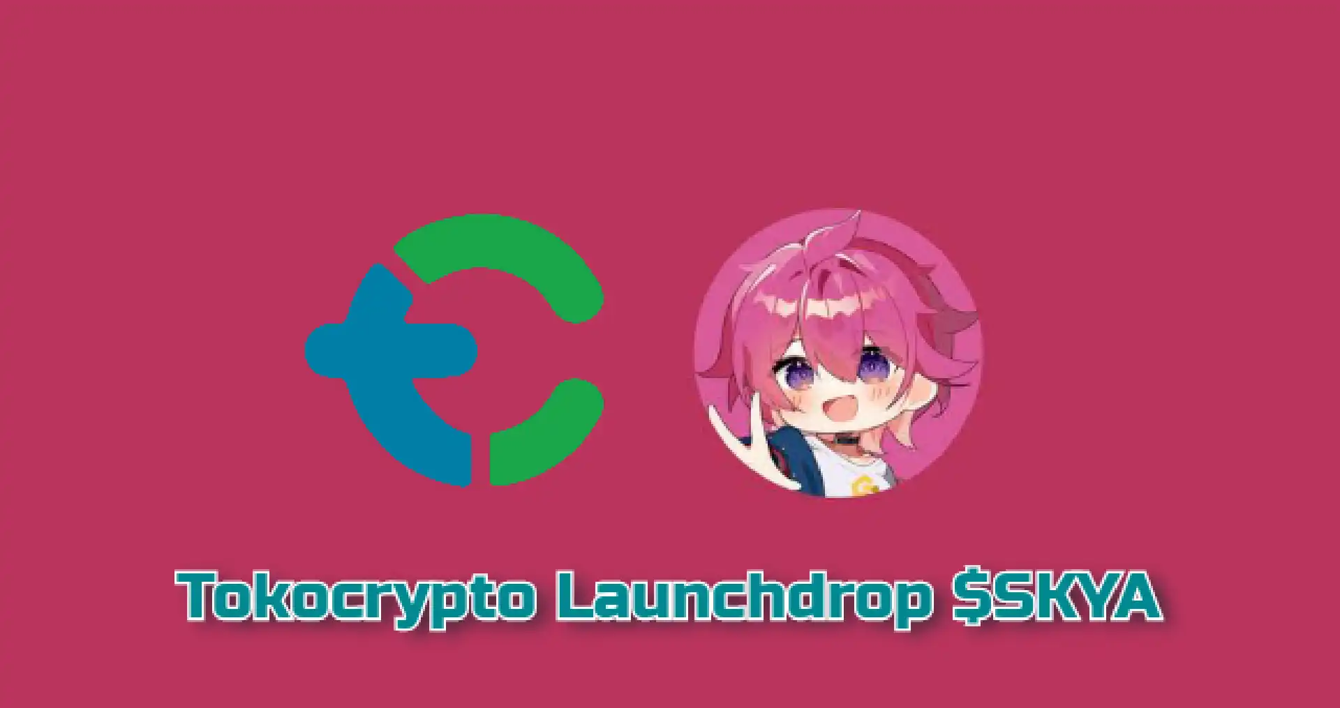 Tokocrypto Launchdrop SKYA