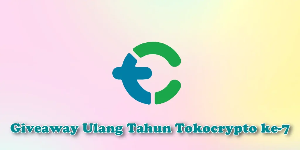 Giveaway Tokocrypto: Rayakan Ultah ke-7 Tahun dengan Hadiah Total Rp7 Juta!