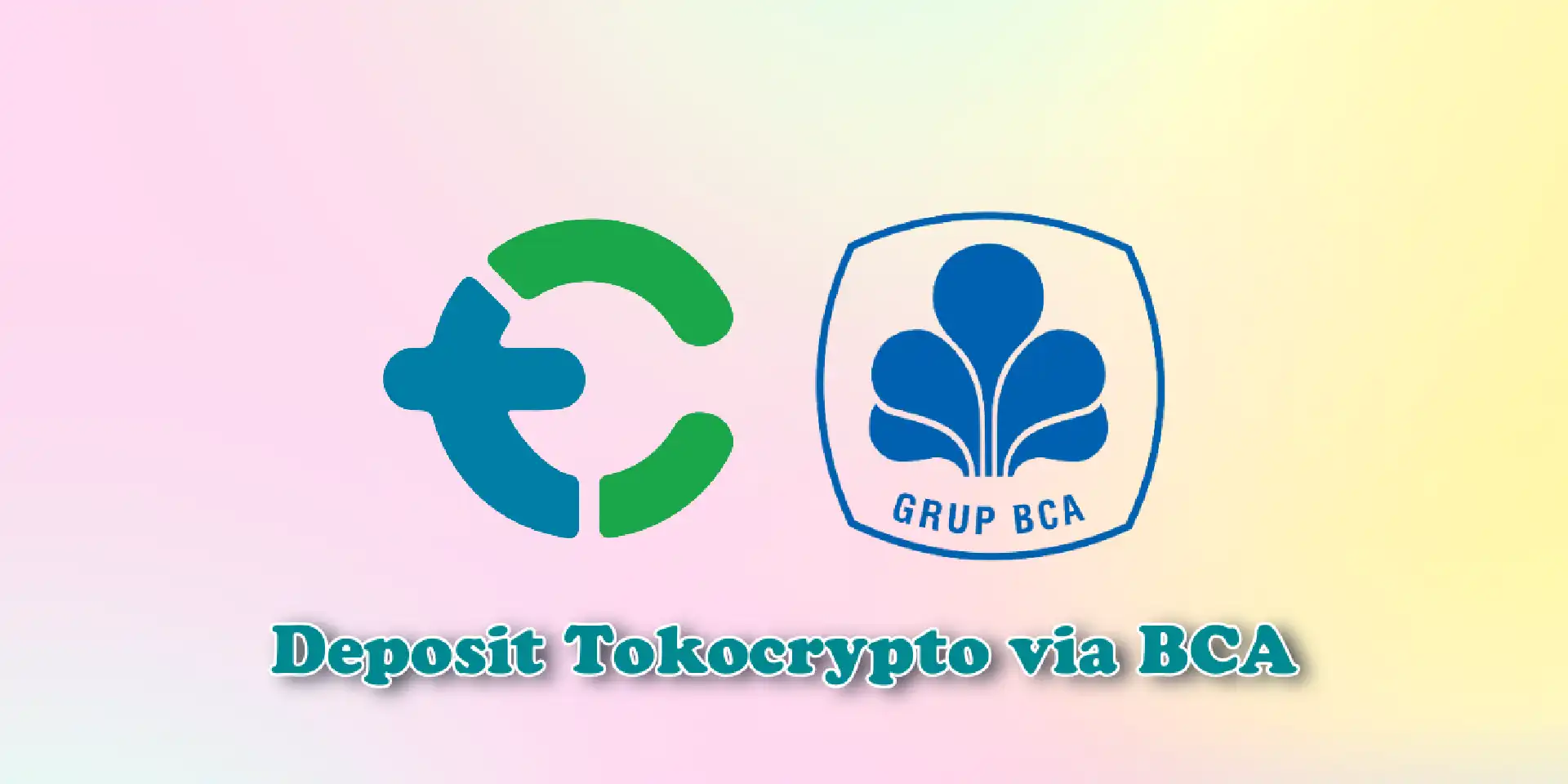 Cara Deposit Tokocrypto via BCA: Lebih Cepat, Praktis, dan Bebas Biaya!
